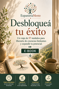 ExpansivaMente E-Book: Desbloqueá tu Exito